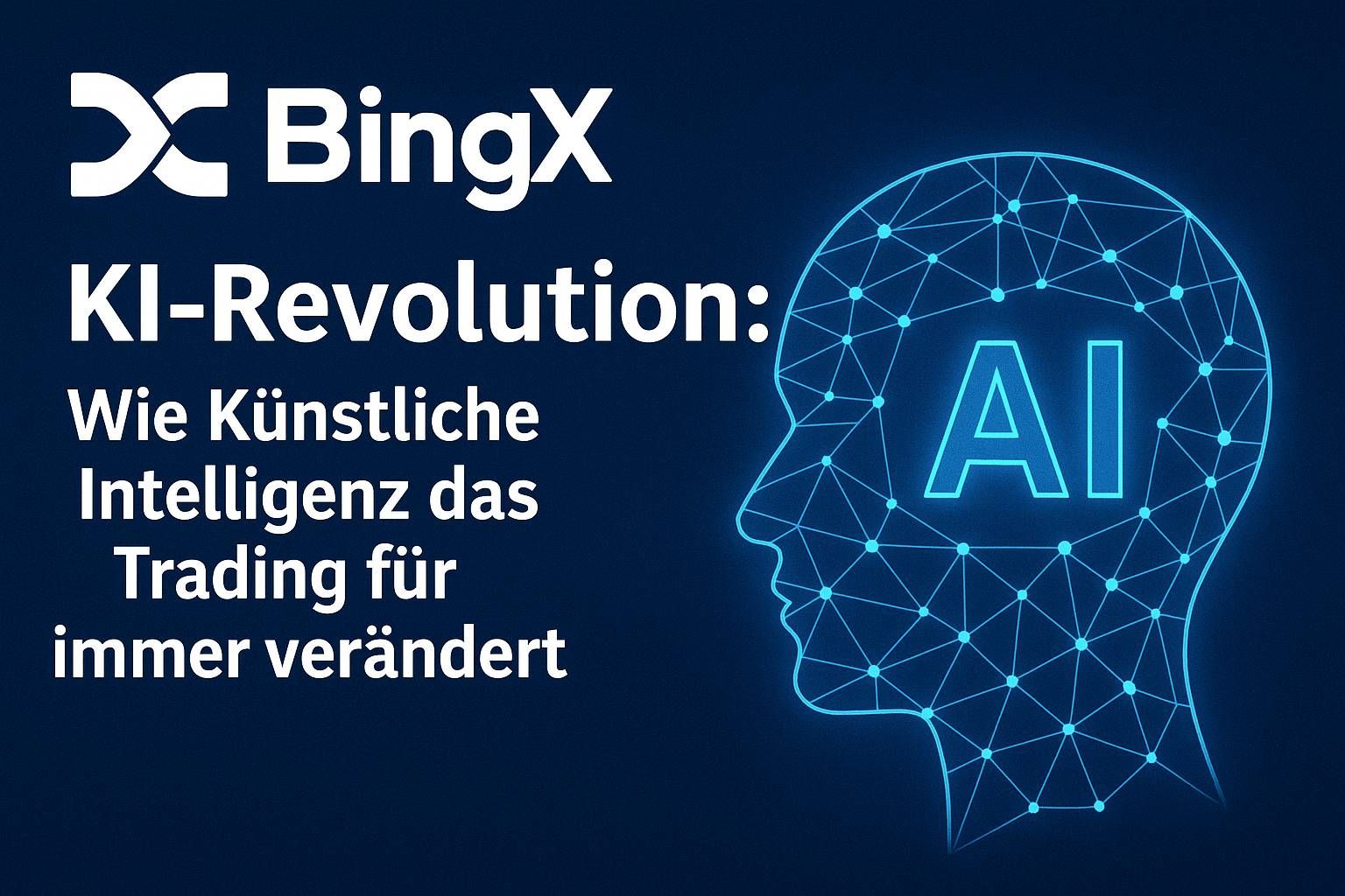 BingX KI-Revolution – Illustration eines digitalen Kopfes mit leuchtendem AI-Schriftzug auf dunklem Hintergrund, Symbol für den Einfluss künstlicher Intelligenz auf das Trading
